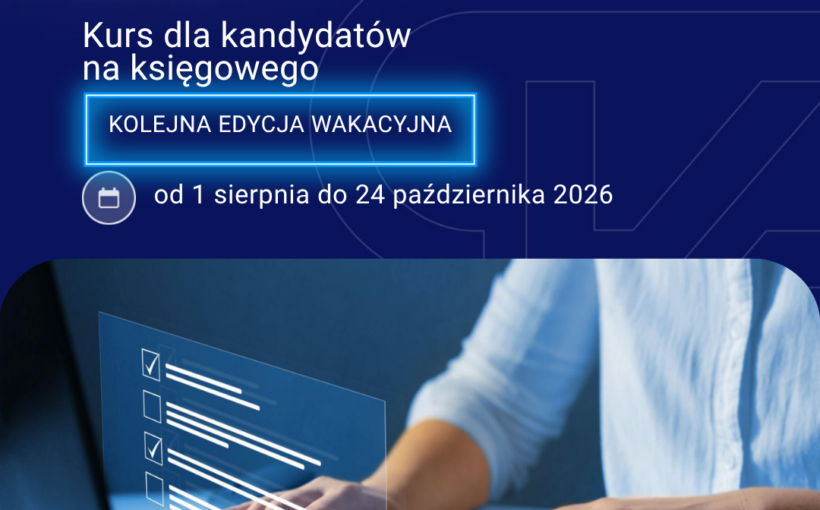 Dodatkowa wakacyjna edycja Kursu dla kandydatów na księgowego
